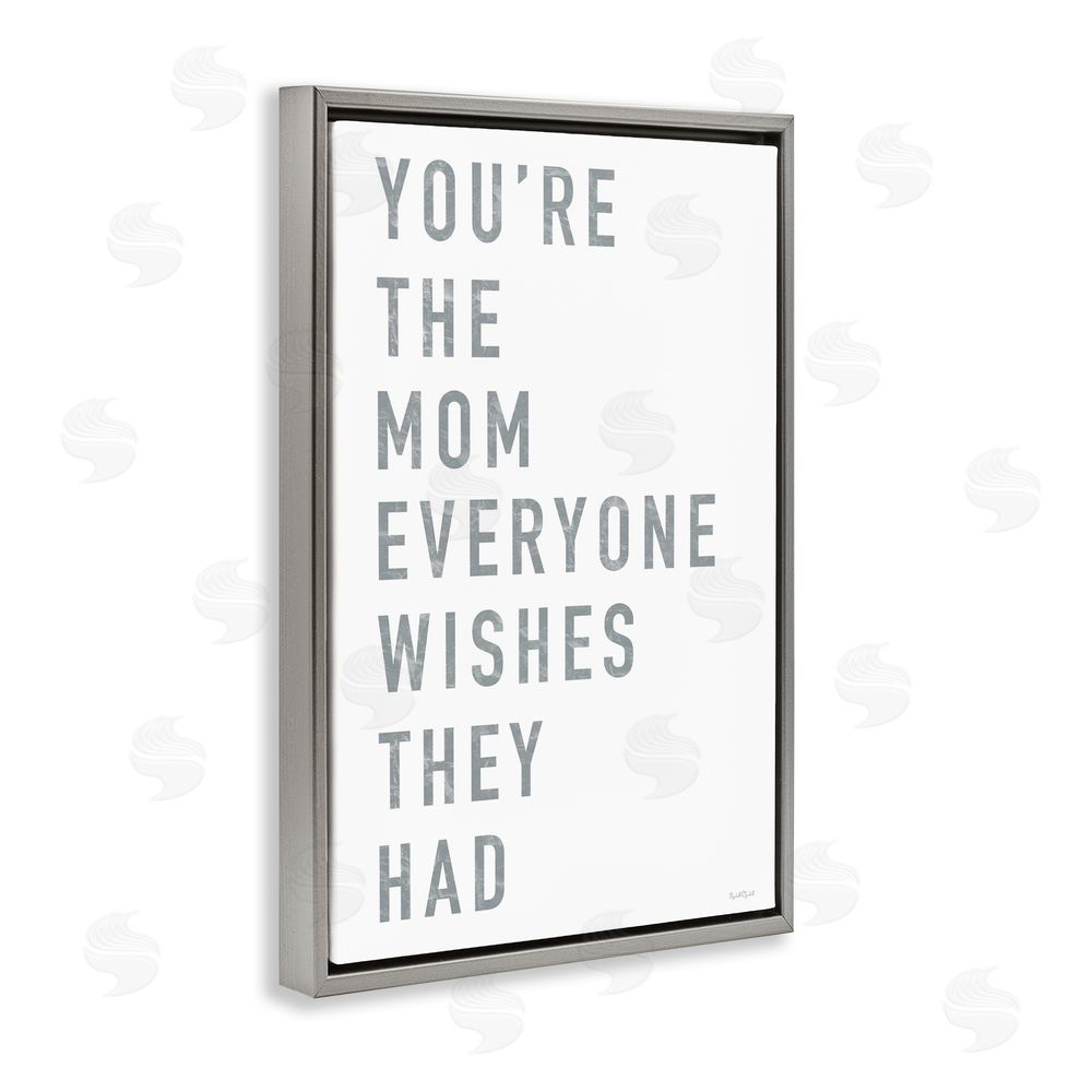 Elizabeth Tyndall Mother Appreciation Quote Gray Floating Frame Canvas Wall Art Print