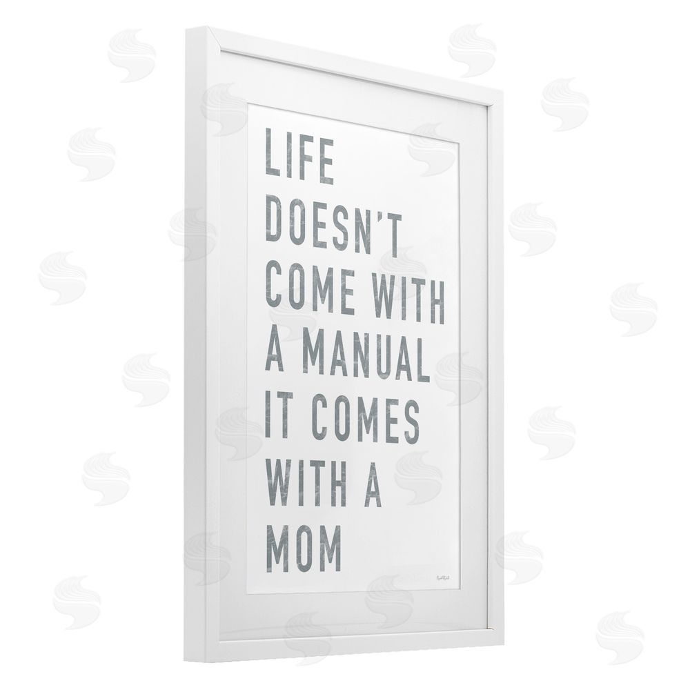 Elizabeth Tyndall Life Manual Is Mom White Framed Print Under Glass Wall Art