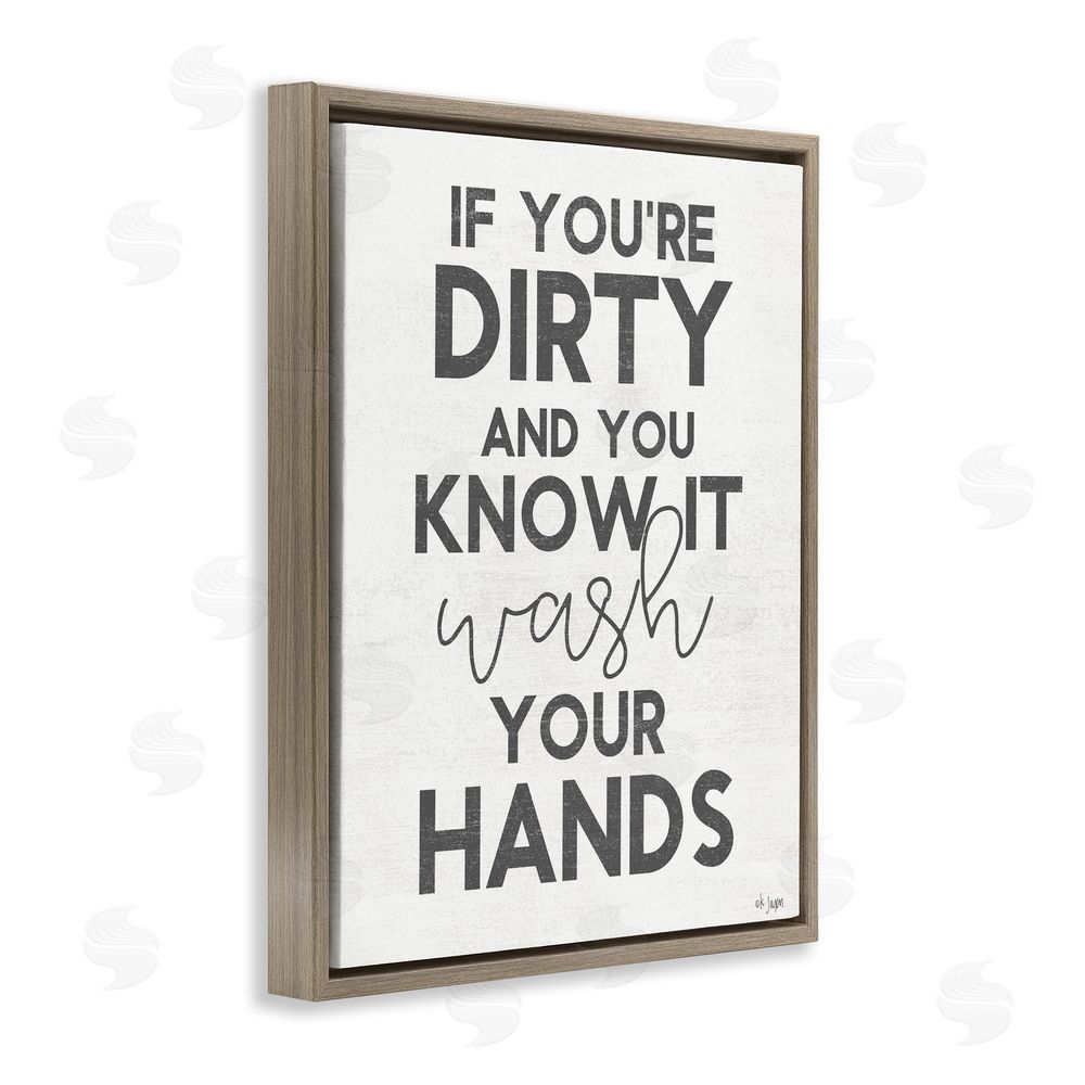 Jaxn Blvd. Dirty & You Know It Reminder Brown Floating Frame Canvas Wall Art Print