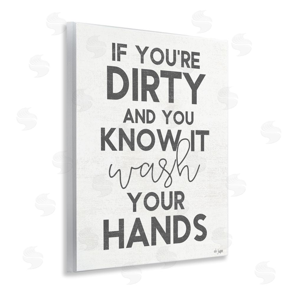 Jaxn Blvd. Dirty & You Know It Reminder Wall Plaque Art Print