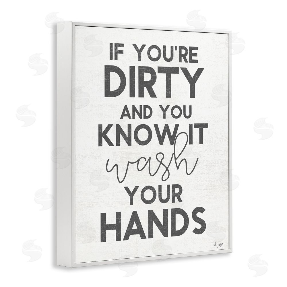 Jaxn Blvd. Dirty & You Know It Reminder White Framed Giclee Wall Art Print