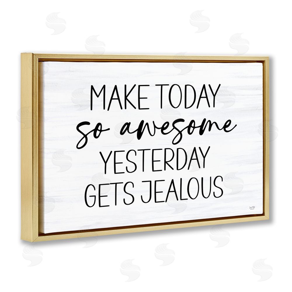 Lux + Me Designs Today So Awesome Yesterday Jealous Gold Floating Frame Canvas Wall Art Print