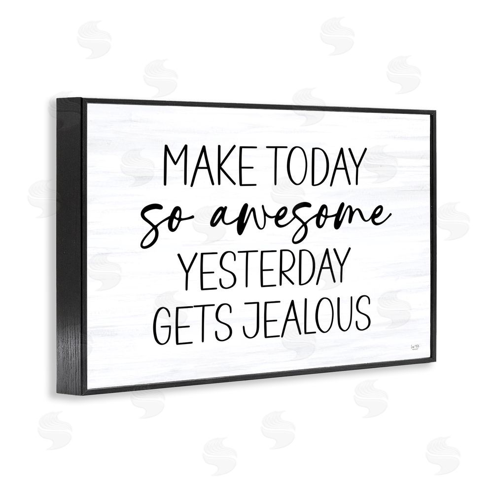 Lux + Me Designs Today So Awesome Yesterday Jealous Black Framed Giclee Wall Art Print