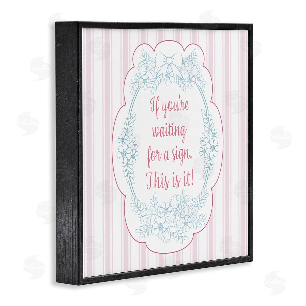 Lara Beeston This Is Your Sign Inspirational Black Framed Giclee Wall Art Print