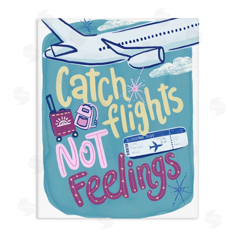 Connie Summers Catch Flights Not Feelings Stretched Canvas Wall Art Print