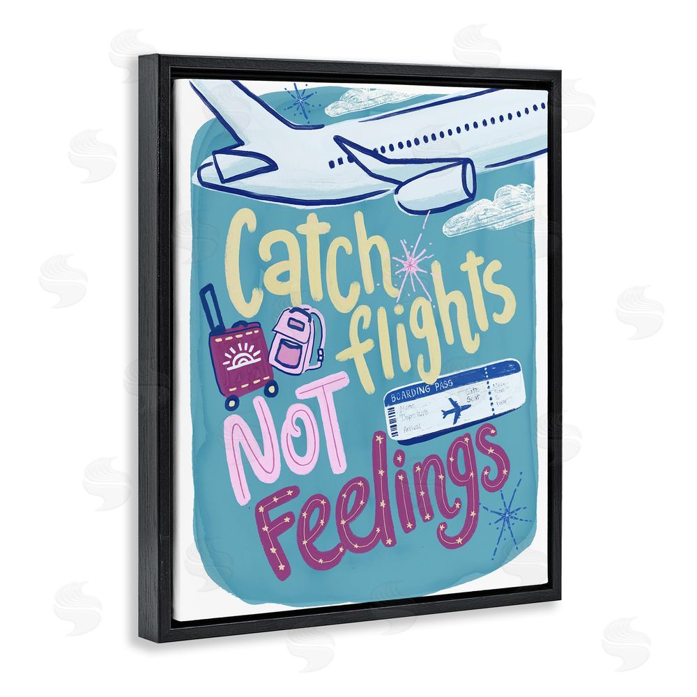 Connie Summers Catch Flights Not Feelings Black Floating Frame Canvas Wall Art Print