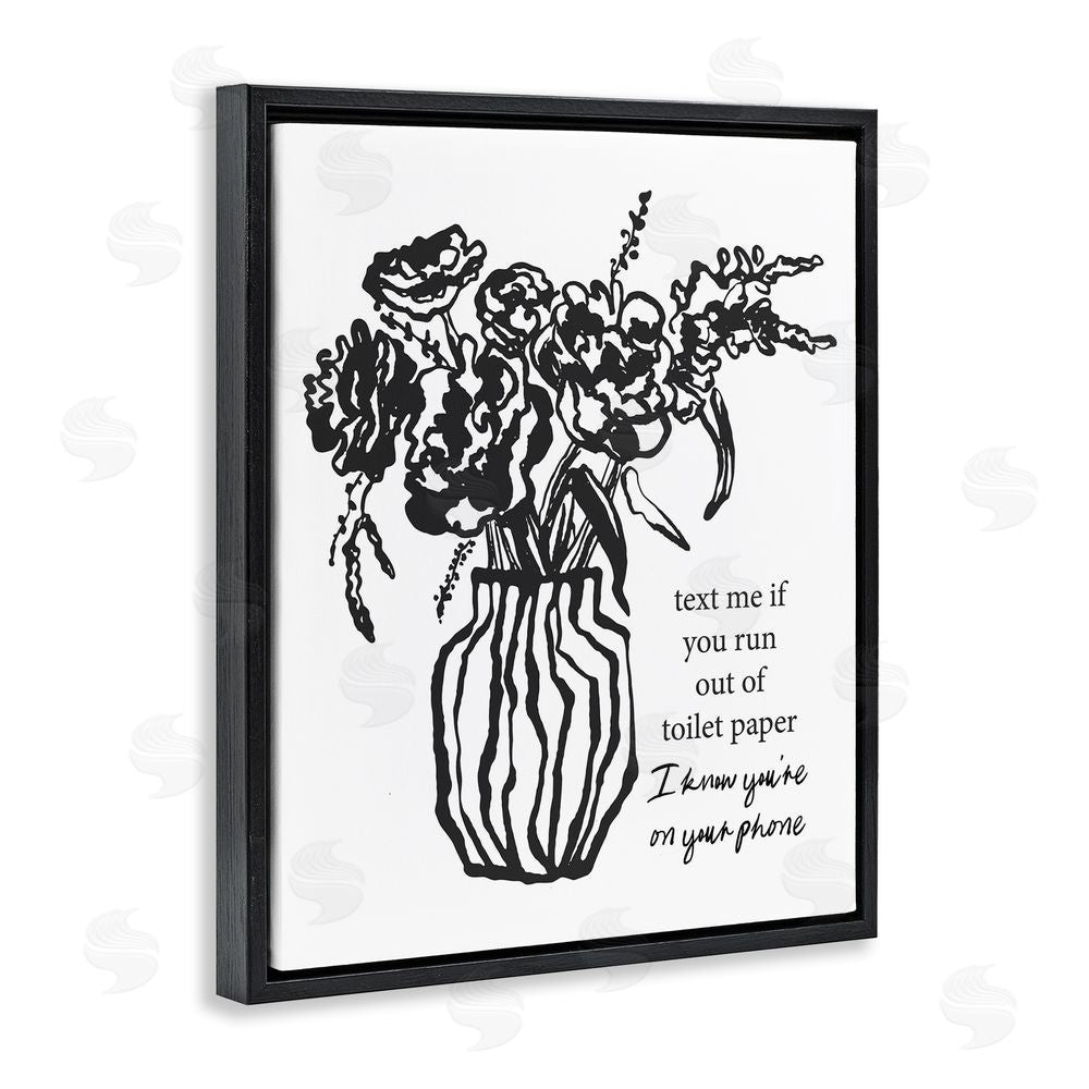 Lettered and Lined Text Me Bathroom Florals Black Floating Frame Canvas Wall Art Print