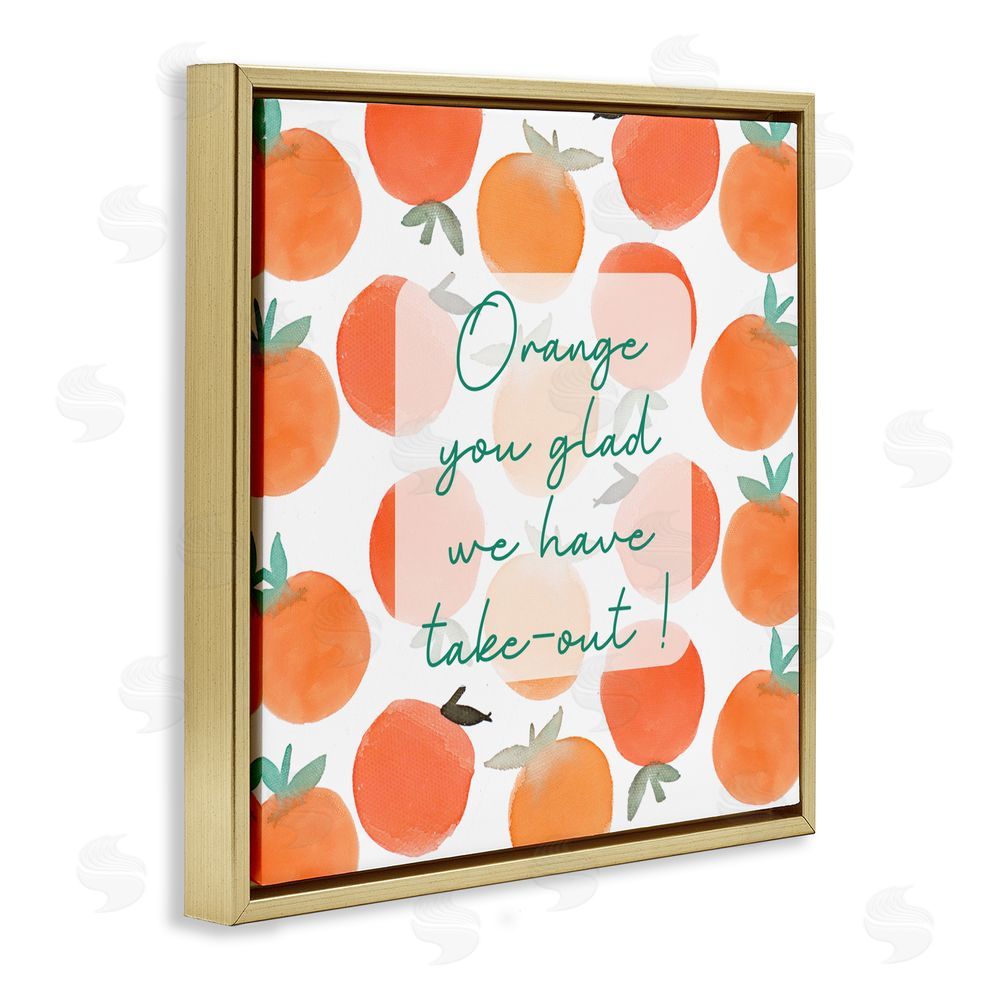 Sundance Graphics Orange You Glad Gold Floating Frame Canvas Wall Art Print