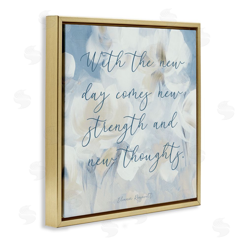 Lanie Loreth Strength & New Thoughts Quote Gold Floating Frame Canvas Wall Art Print