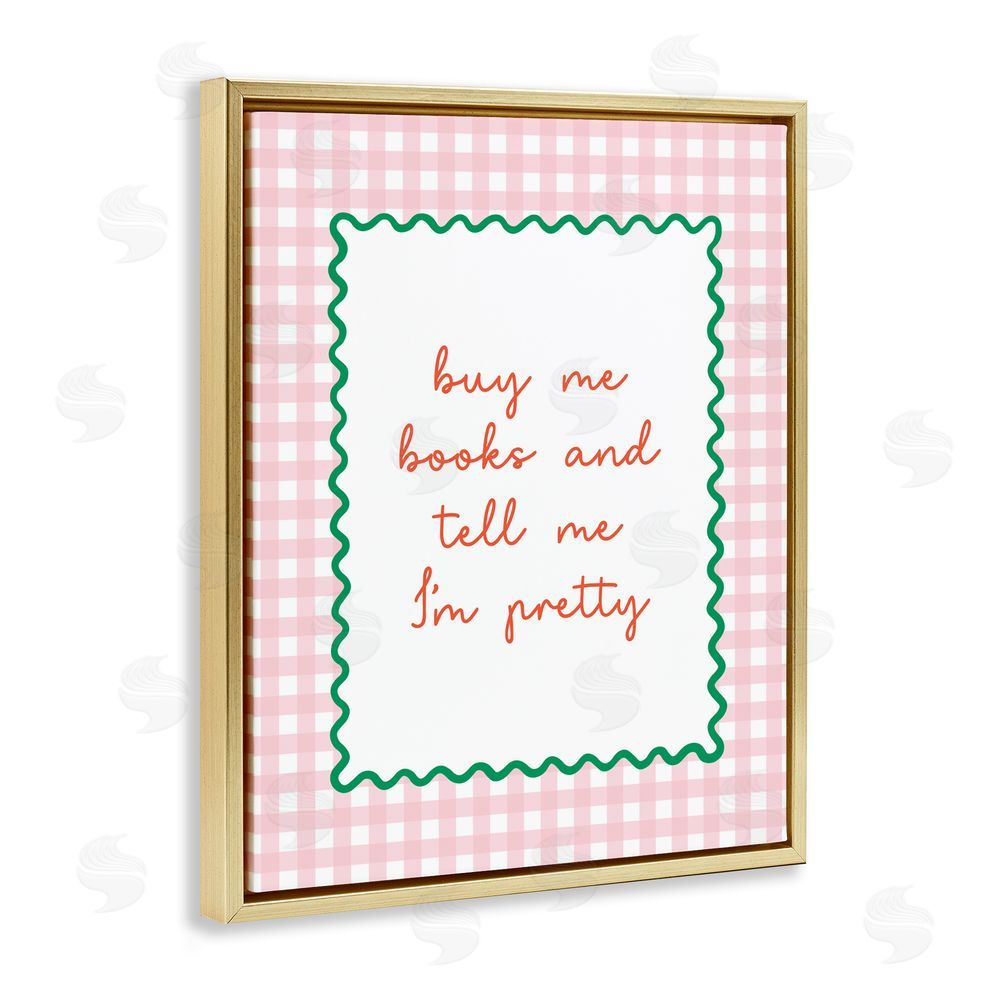 Nadia Hassan Buy Me Books and Compliments Gold Floating Frame Stretched Canvas Wall Art Print