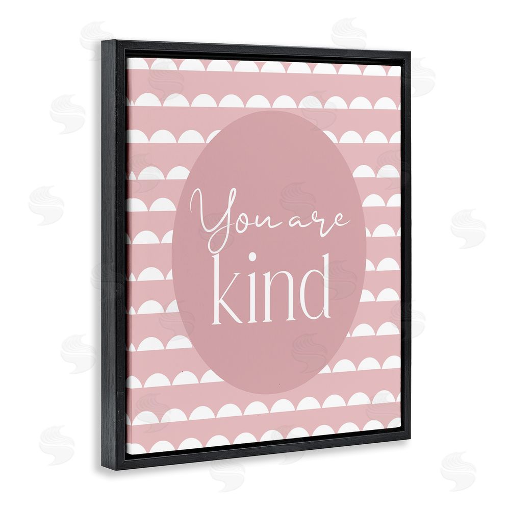 Christine Simpson Art You Are Kind Blush Pink Black Floating Frame Stretched Canvas Wall Art Print