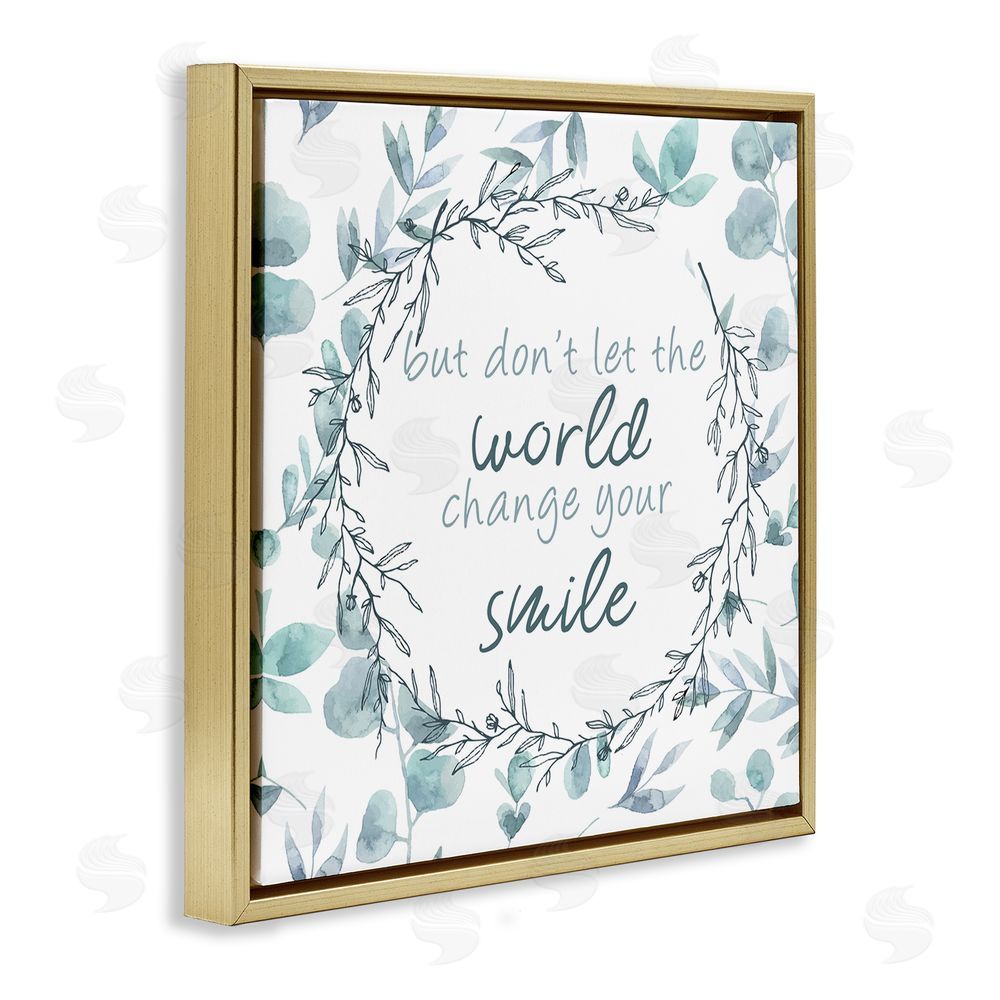 Kim Allen Don't Let The World Change Gold Floating Frame Canvas Wall Art Print