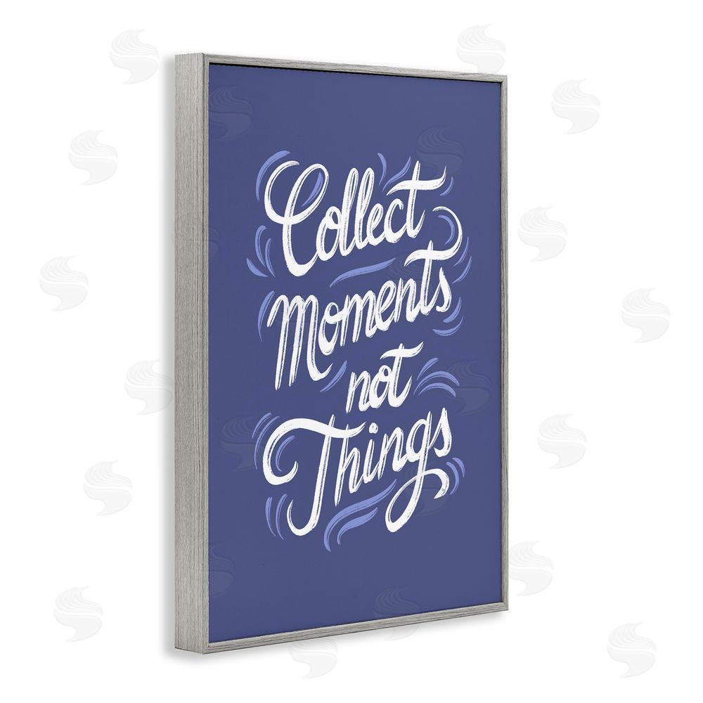 Martina Pavlova Collect Moments Not Things Gray Framed Giclee Wall Art Print