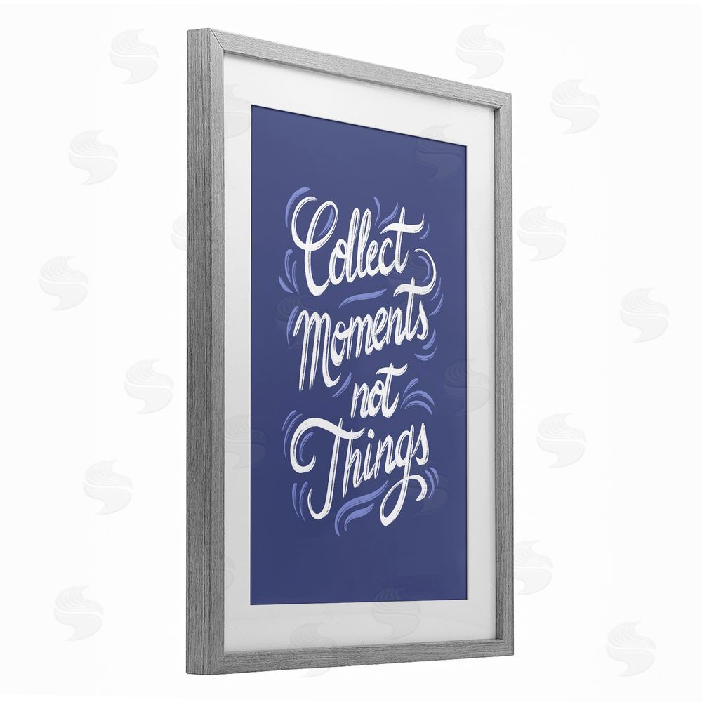Martina Pavlova Collect Moments Not Things Gray Framed Print Under Glass Wall Art