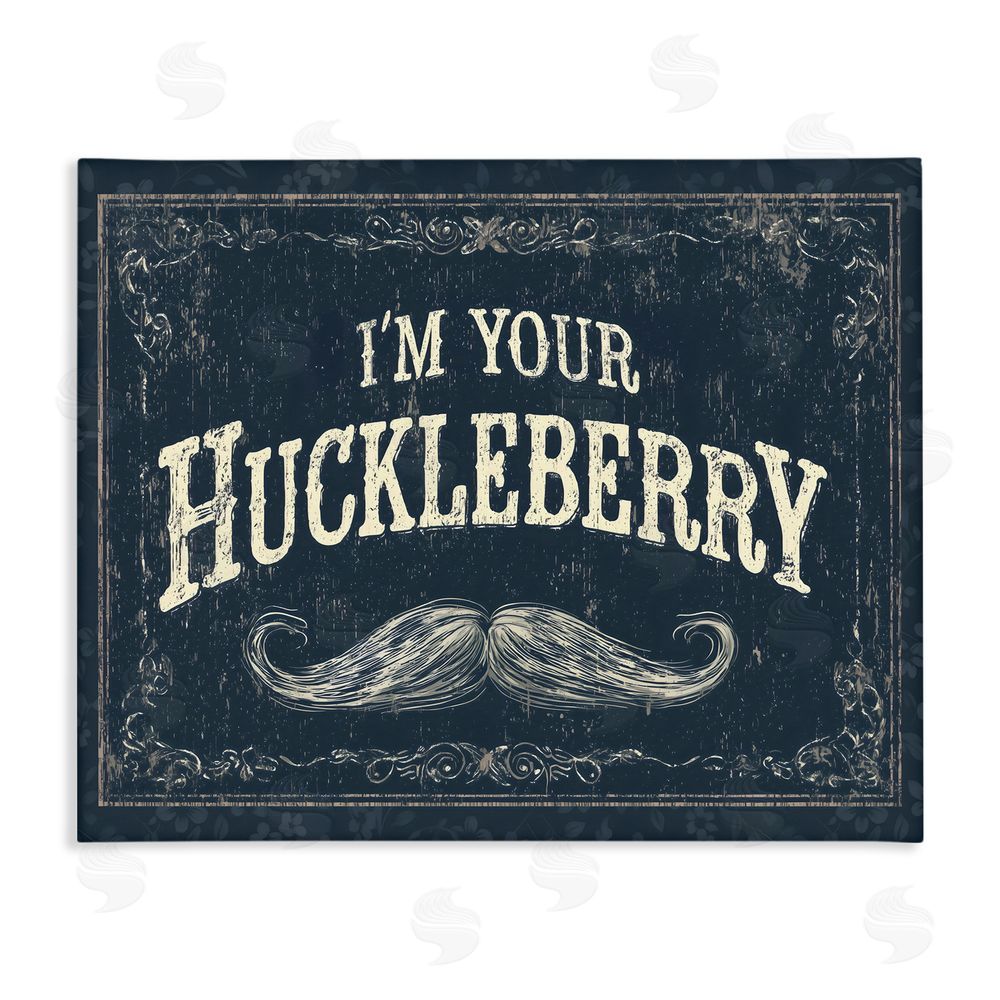 Arlington Prints I'm Your Huckleberry Stretched Canvas Wall Art