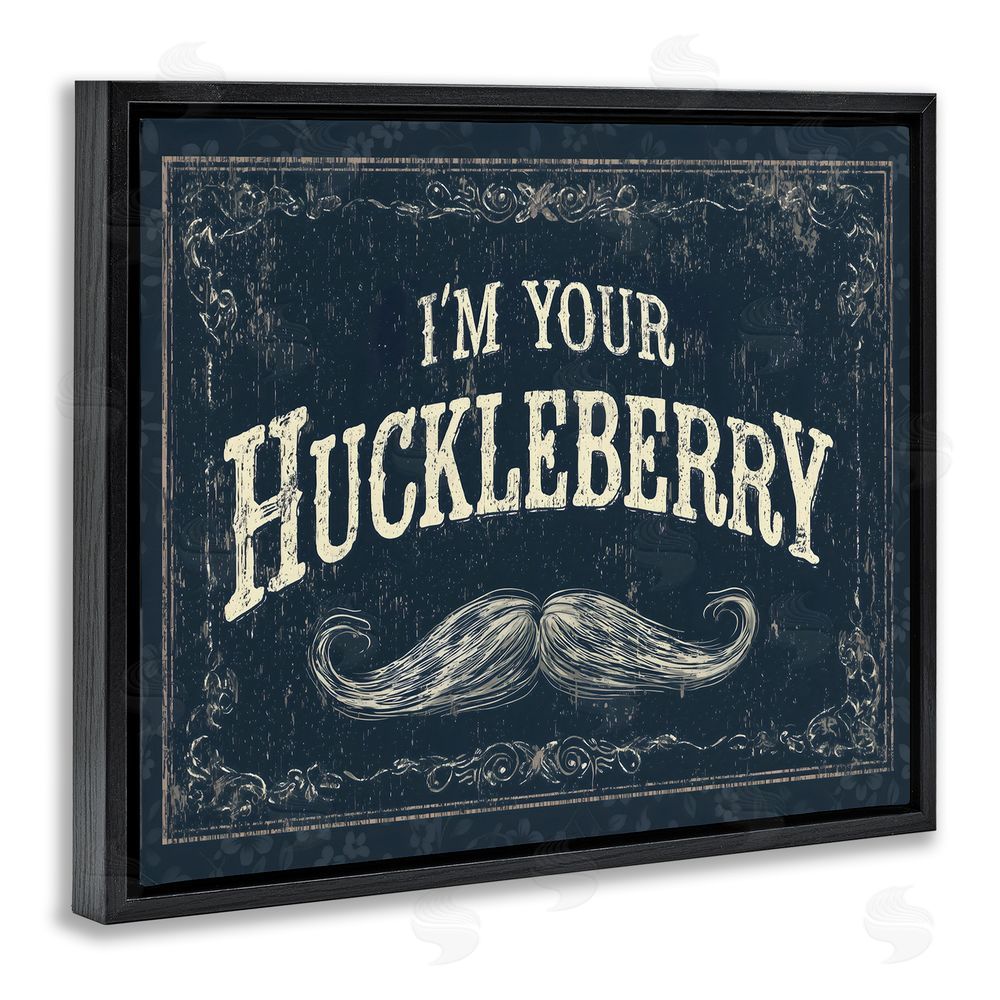 Arlington Prints I'm Your Huckleberry Black Floating Framed Canvas Wall Art
