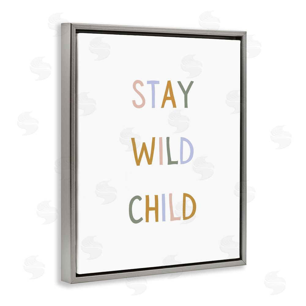 Katie Griggs Stay Wild Child Gray Floating Framed Canvas Wall Art Print
