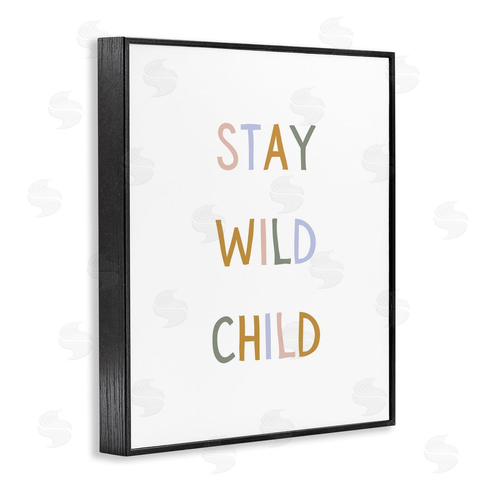 Katie Griggs Stay Wild Child Black Framed Giclee Wall Art Print