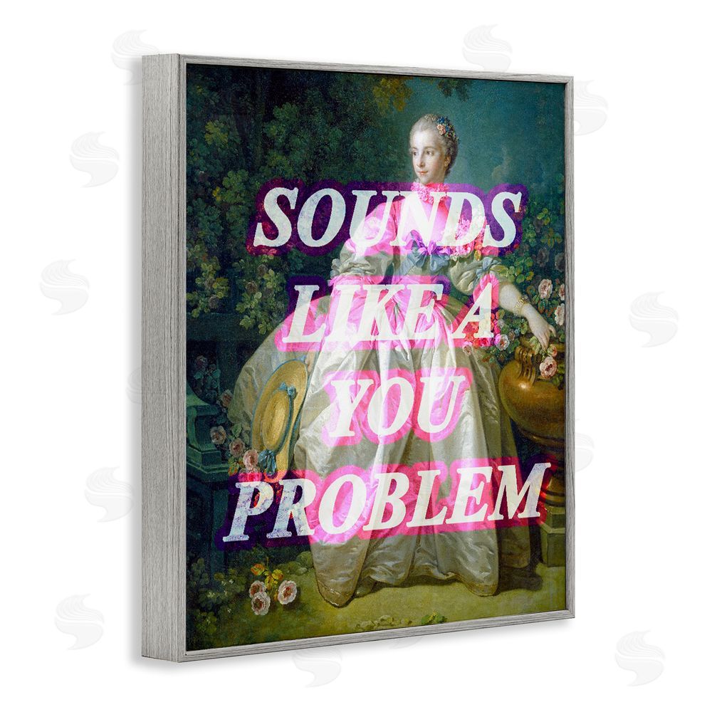 Stupell Studio Sounds Like A You Problem Gray Framed Giclee Print Wall Art
