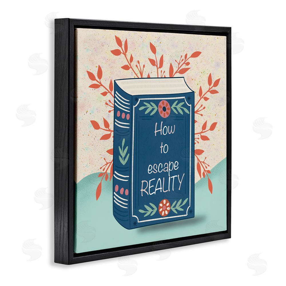Julia Frost How To Escape Reality Black Floating Frame Canvas Wall Art Print