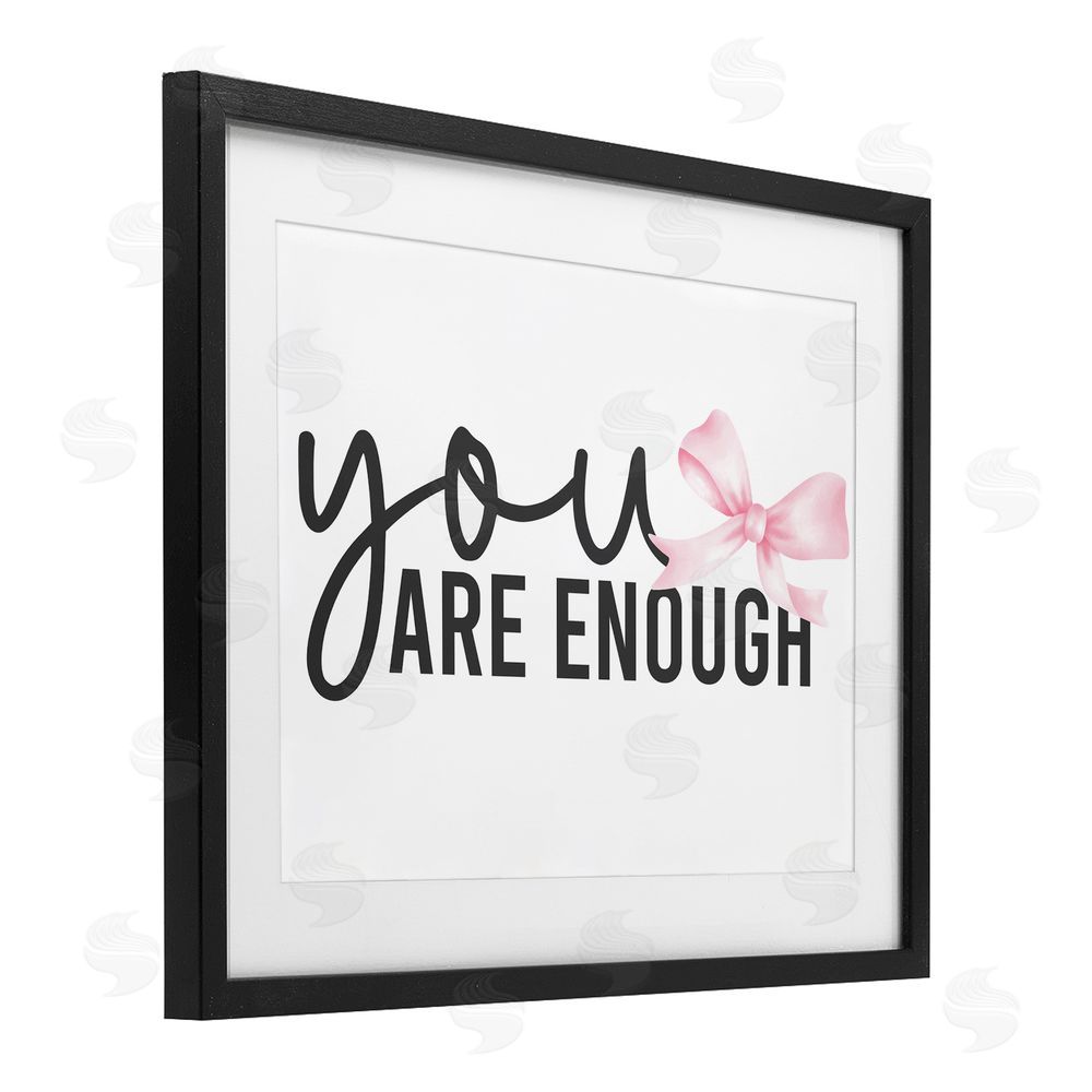 Kim Allen You Are Enough with Ribbon Black Framed Print Under Glass with Matting Wall Art