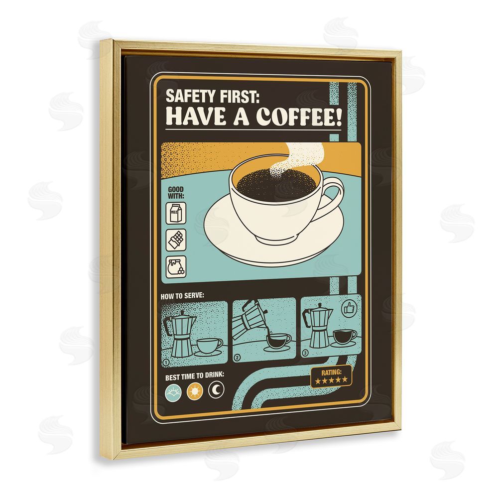 Tobe Fonseca Safety First Have A Coffee Gold Floating Frame Canvas Wall Art Print