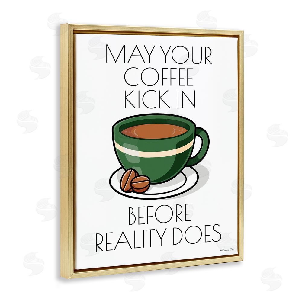 Susan Ball May Your Coffee Kick In Gold Floating Frame Canvas Wall Art Print