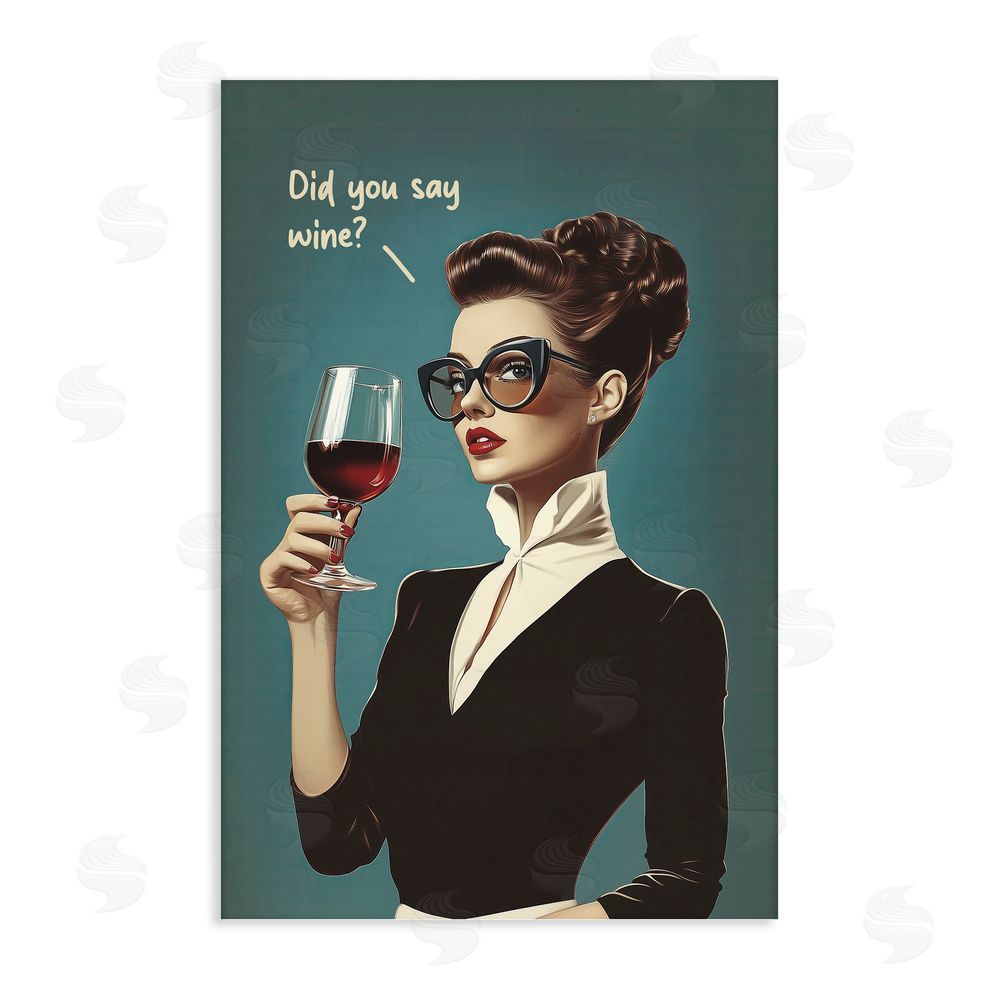 Andreas Magnusson Did You Say Wine Stretched Canvas Wall Art Print