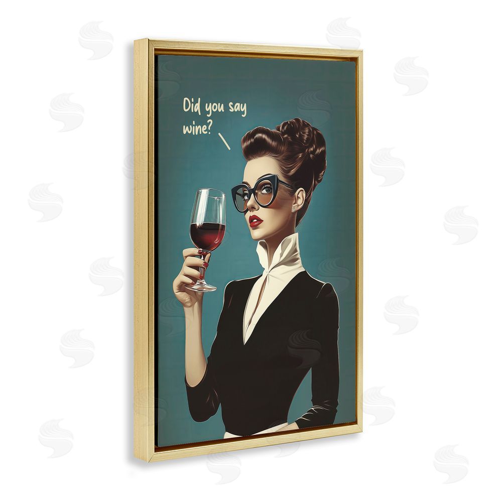 Andreas Magnusson Did You Say Wine Gold Floating Frame Canvas Wall Art Print
