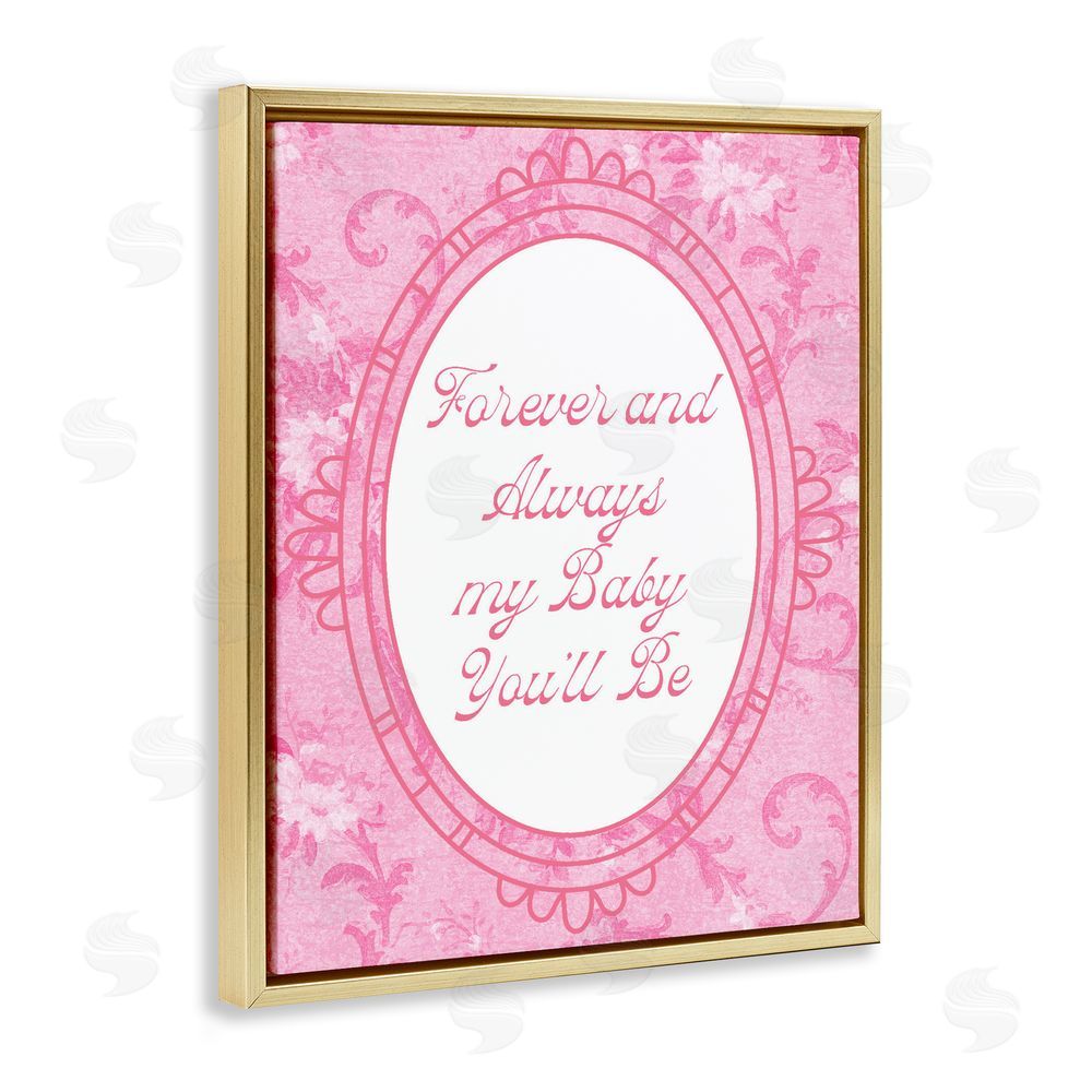 Daphne Polselli Forever & Always My Baby Gold Floating Framed Canvas Wall Art