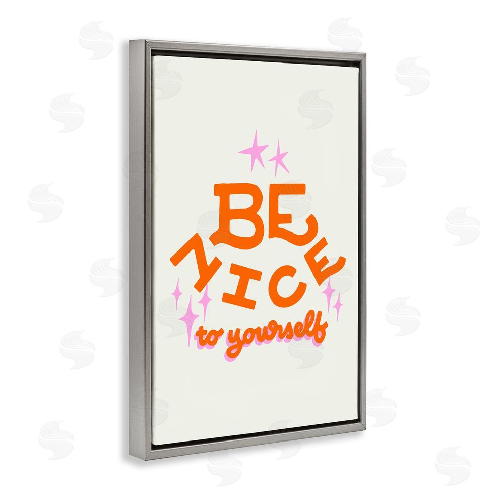 Indira Prieto | IndySign Be Nice To Yourself Gray Floating Frame Canvas Wall Art Print
