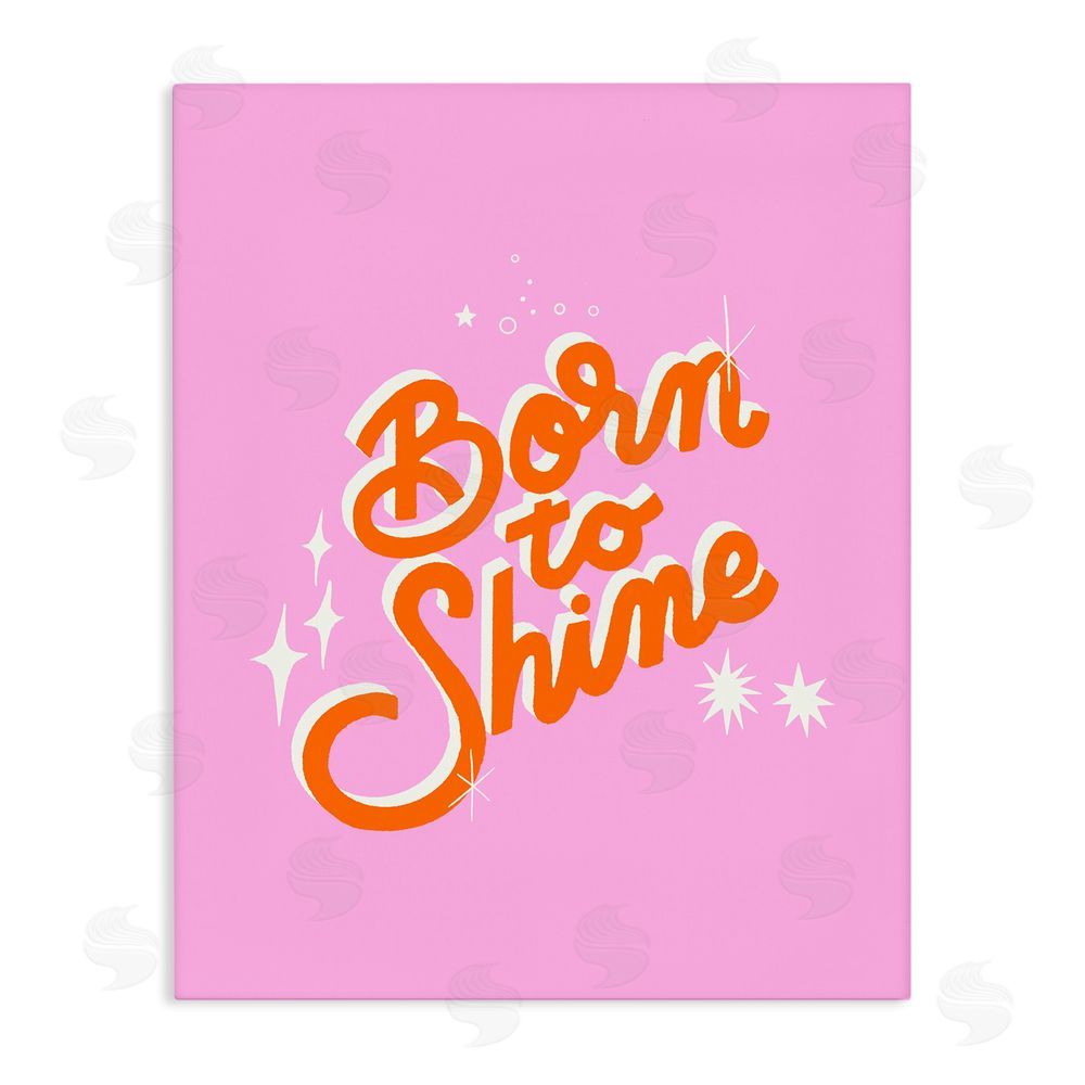 Indira Prieto | IndySign Born To Shine on Pink Stretched Canvas Wall Art Print