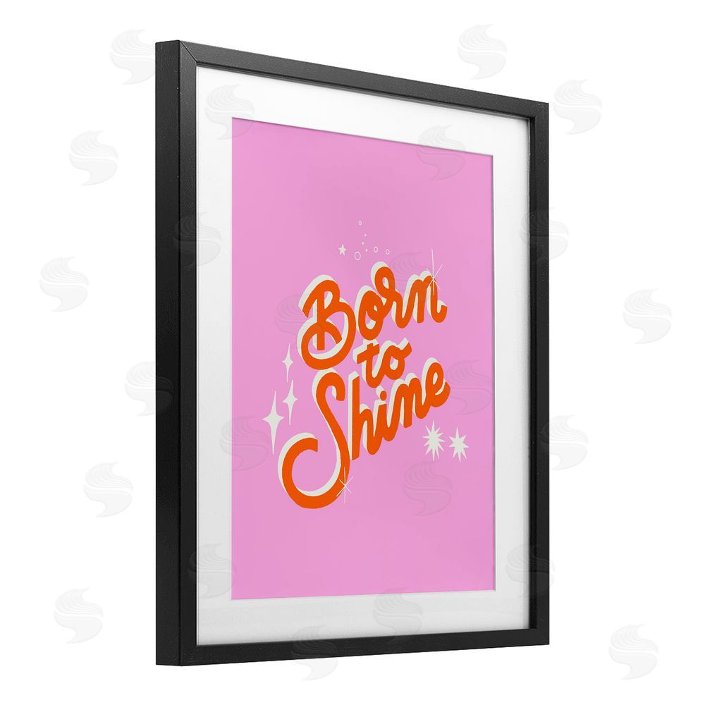 Indira Prieto | IndySign Born To Shine on Pink Black Framed Print Under Glass Wall Art