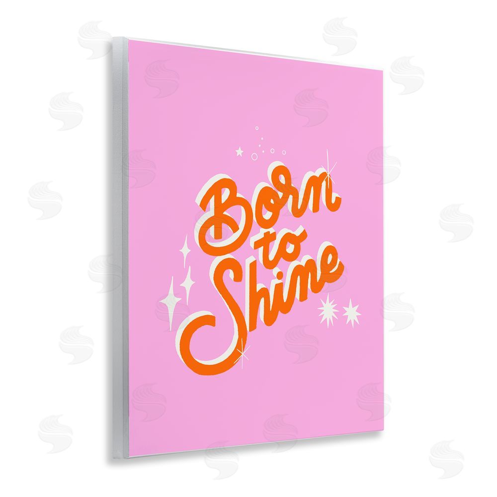 Indira Prieto | IndySign Born To Shine on Pink Wooden Wall Plaque Art Print