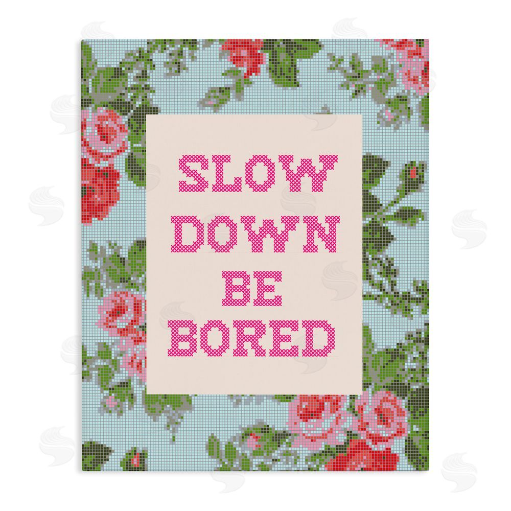 Lil' Rue Slow Down Be Bored Faux Cross Stitch Stretched Canvas Wall Art Print