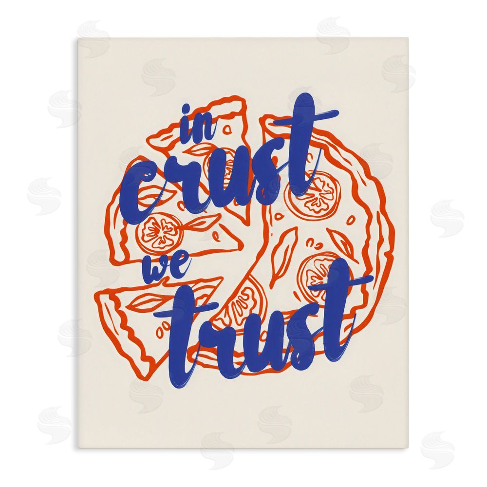 The Prints Vibe In Crust We Trust Pizza Stretched Canvas Wall Art