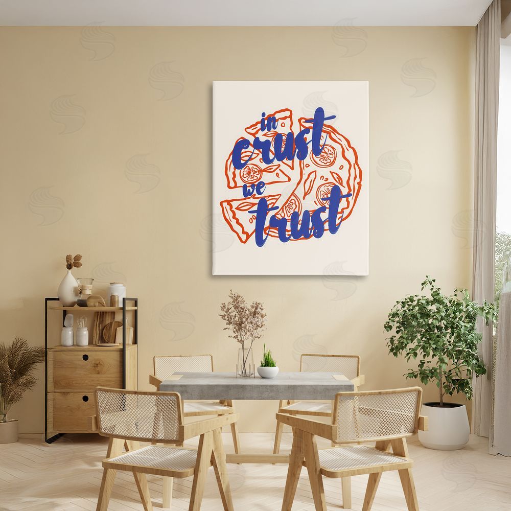 The Prints Vibe In Crust We Trust Pizza Stretched Canvas Wall Art in Room