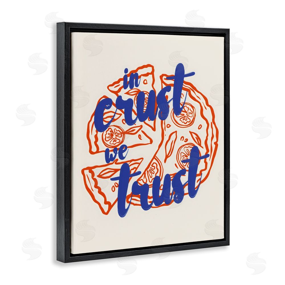 The Prints Vibe In Crust We Trust Pizza Black Floating Framed Canvas Wall Art