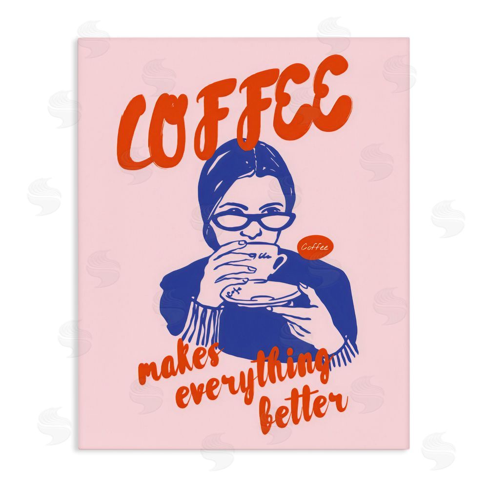 The Prints Vibe Coffee Makes Everything Better Stretched Canvas Wall Art