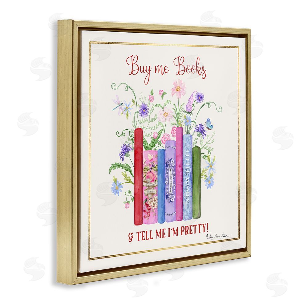 Audrey Jeanne Roberts Buy Me Books Charming Phrase Gold Floating Frame Canvas Wall Art Print