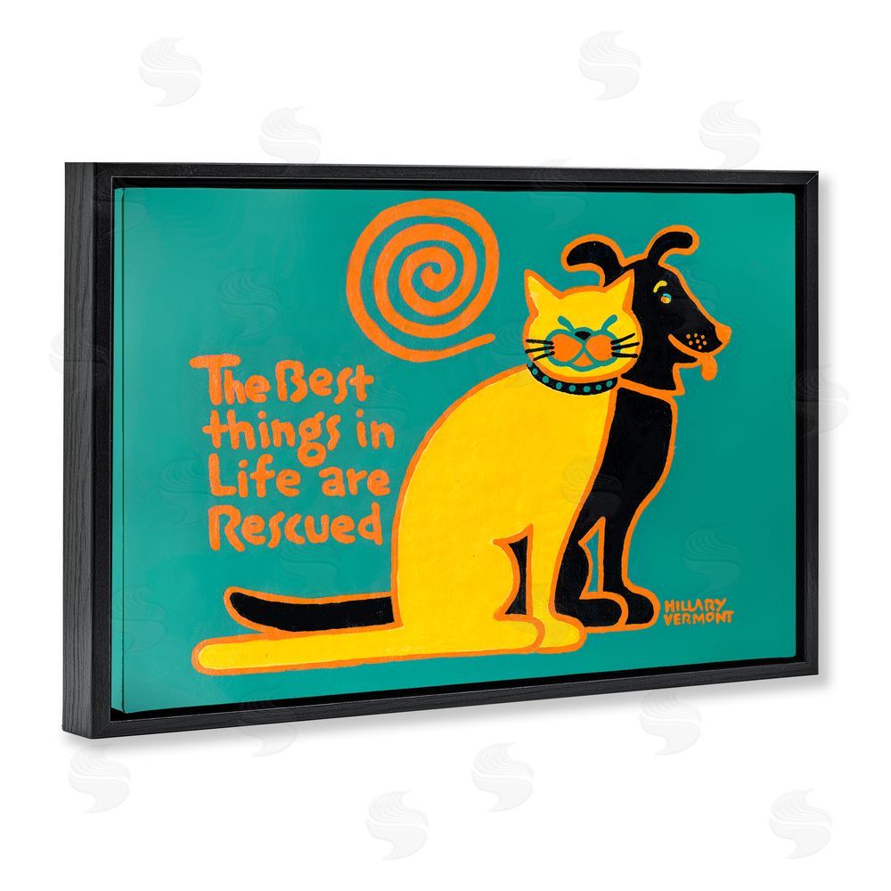 Hillary Vermont Best Things In Life Are Rescued Black Floating Frame Canvas Wall Art Print