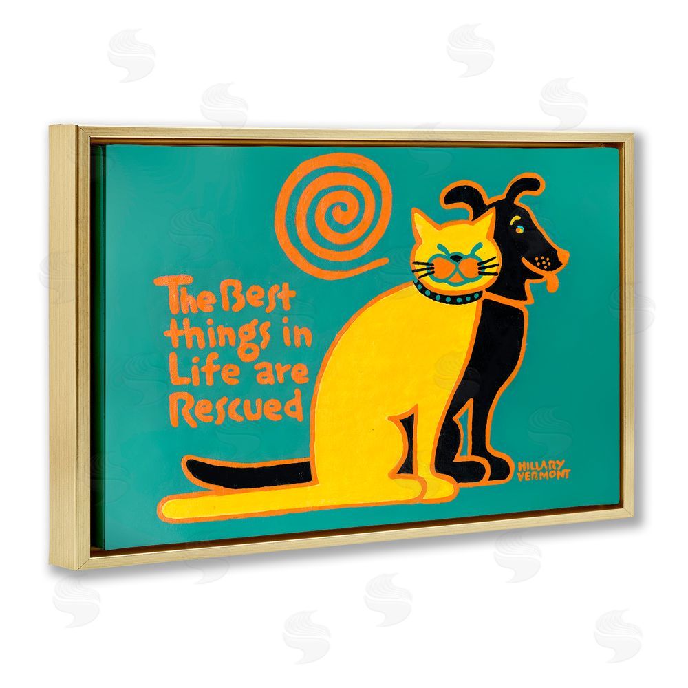 Hillary Vermont Best Things In Life Are Rescued Gold Floating Frame Canvas Wall Art Print