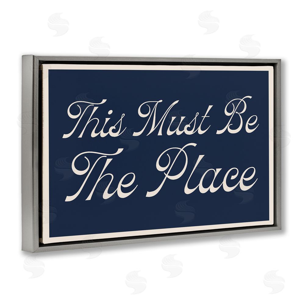 Lil' Rue Blue This Must Be The Place Gray Floating Frame Canvas Wall Art Print