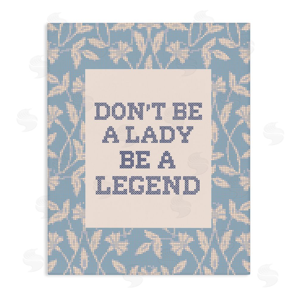 Lil' Rue Be A Legend Faux Cross Stitch Stretched Canvas Wall Art Print