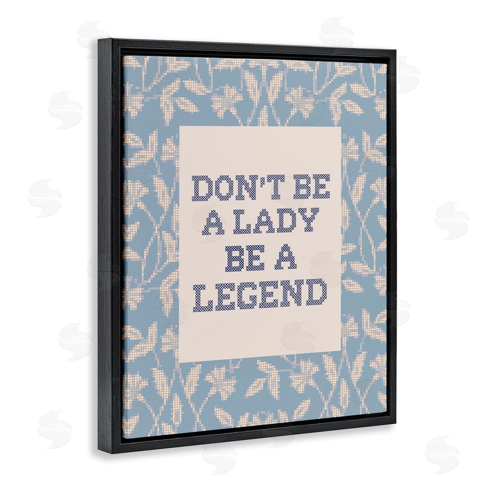 Lil' Rue Be A Legend Faux Cross Stitch Black Floating Frame Canvas Wall Art Print