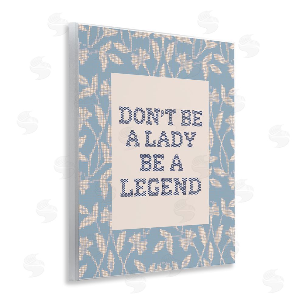 Lil' Rue Be A Legend Faux Cross Stitch Wooden Wall Plaque Art Print