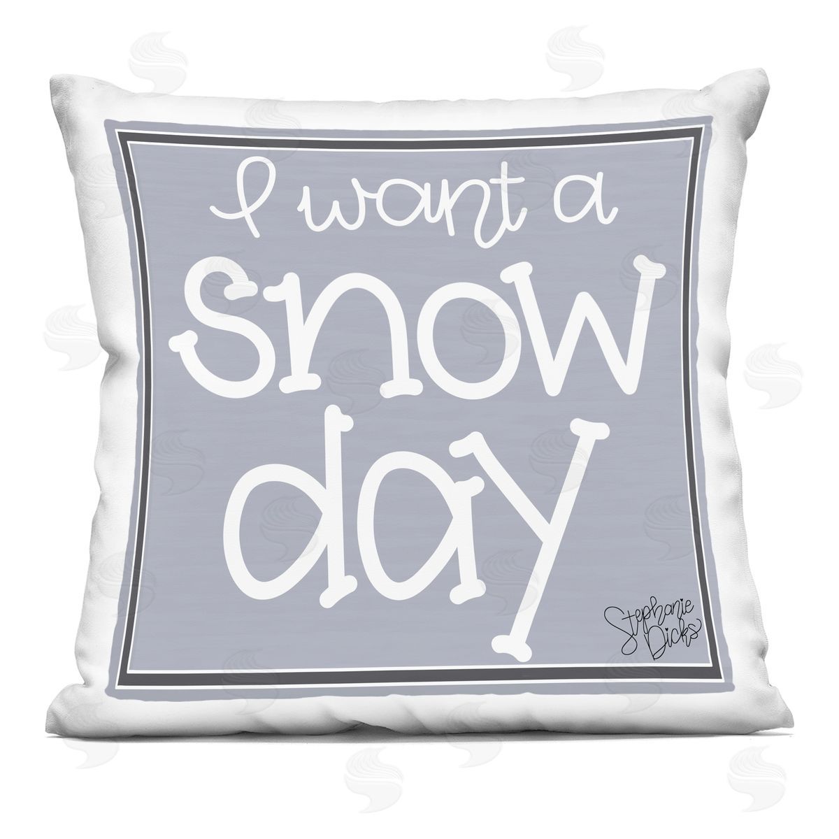 l Want a Snow Day Winter Phrase Decorative Printed Pillow, Home Decor by Stephanie Dicks