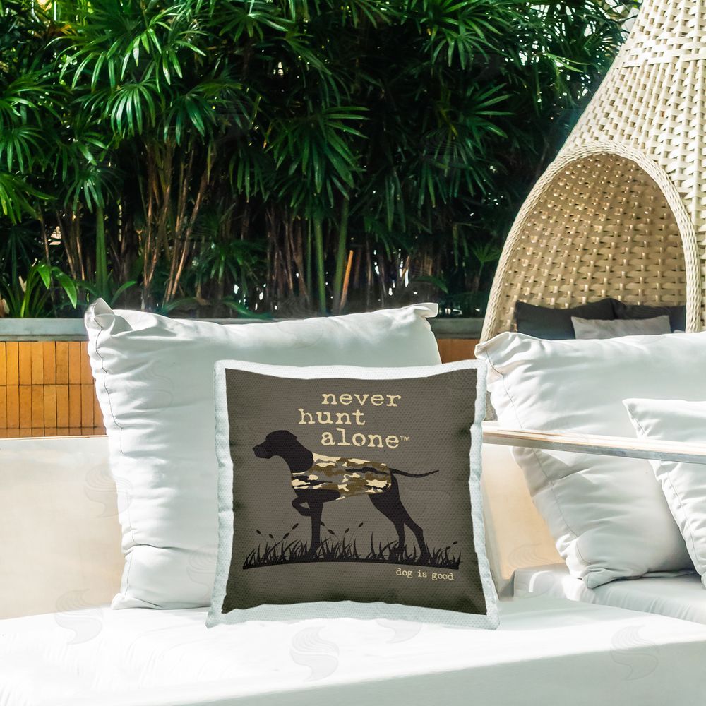 Dog Is Good Never Hunt Alone Dog Outdoor Quick-Dry Polyester Printed Throw Pillow in Back Yard