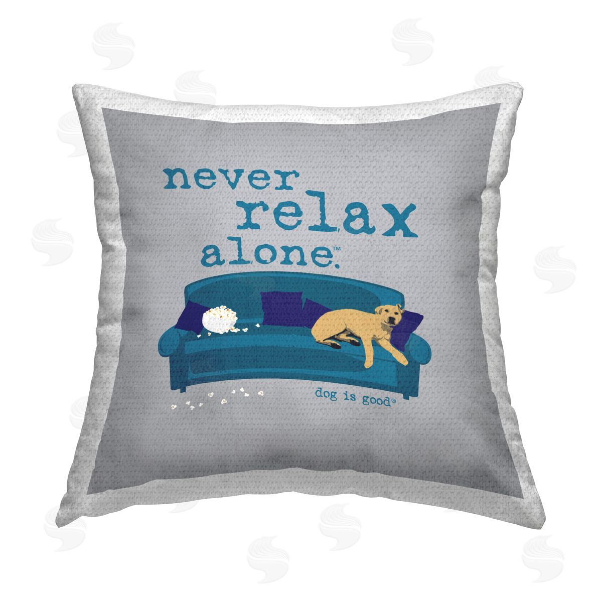 Dog Is Good Never Relax Alone Dog Outdoor Quick-Dry Polyester Printed Throw Pillow