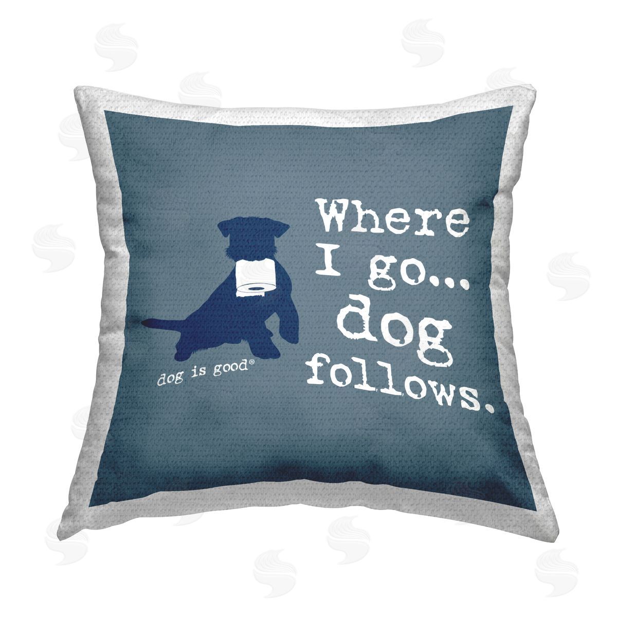 Dog Is Good Where I Go Dog Follows Outdoor Quick-Dry Polyester Printed Throw Pillow